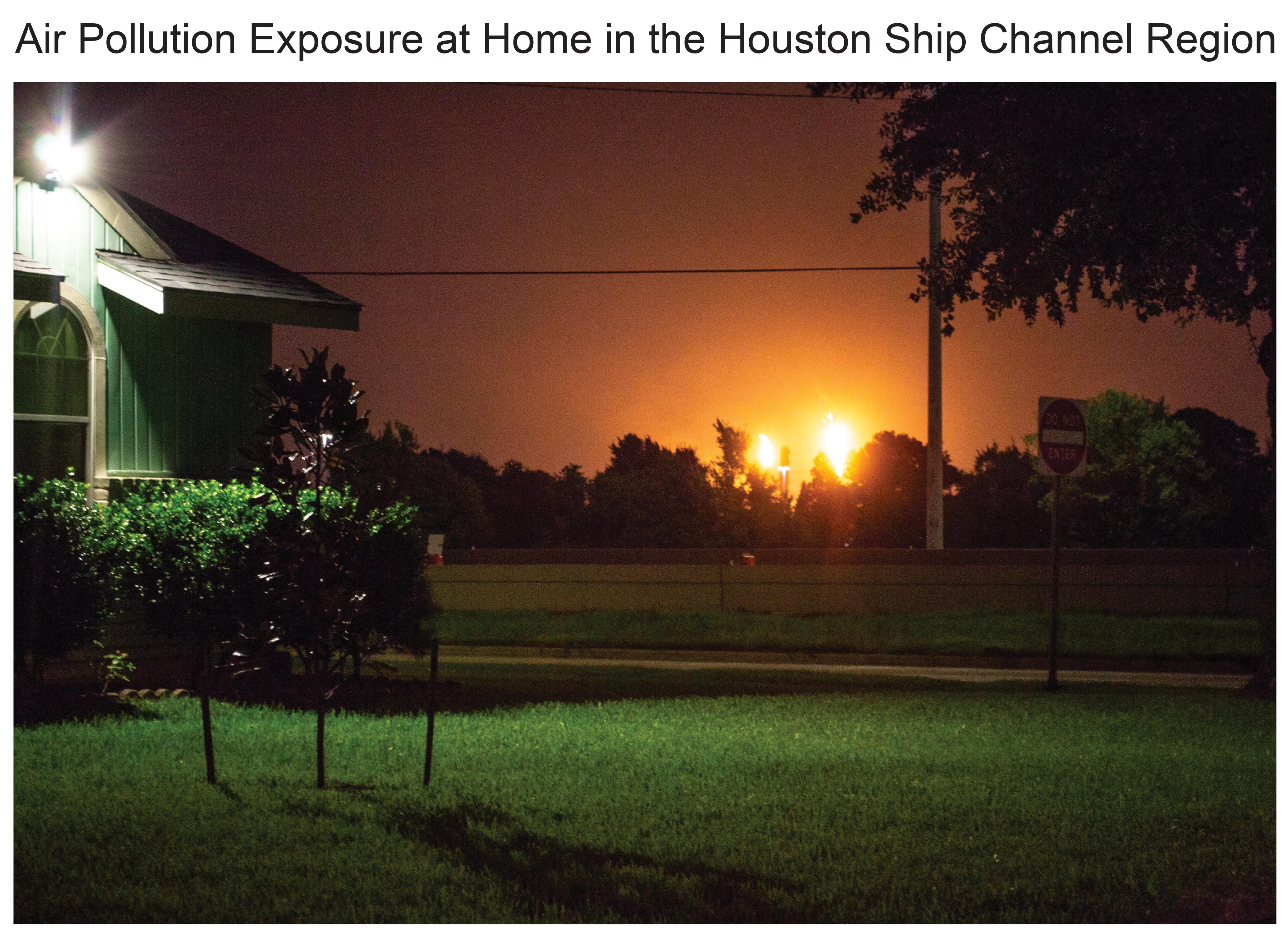 Air Pollution Exposure at Home in the Houston Ship Channel Region