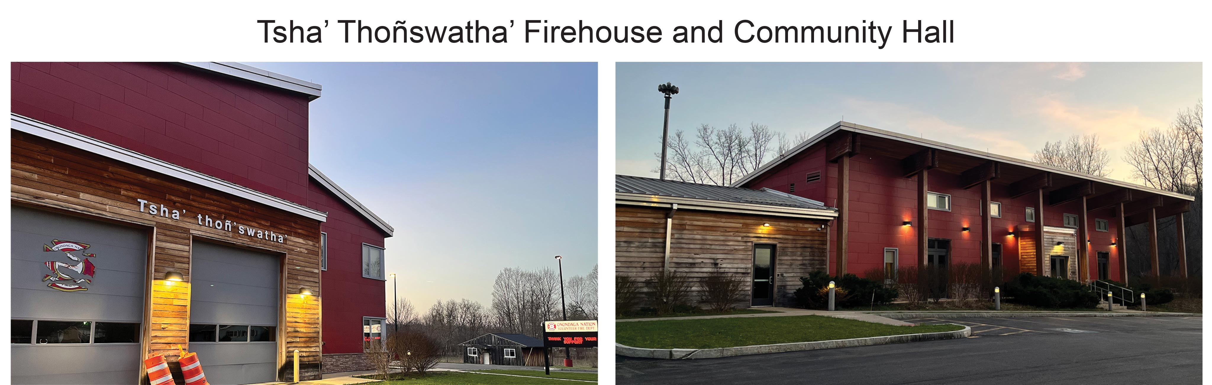 Tsha’ Thoñswatha’ Firehouse and Community Hall